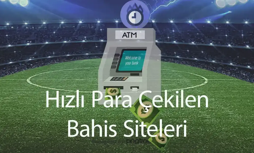 Hızlı Para Çekilen Bahis Siteleri 2026