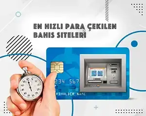 En hızlı para çekilen bahis siteleri